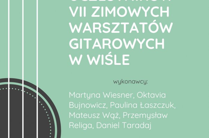 plakat koncertu uczestników VII Zimowych Warsztatów Gitarowych w Wiśle