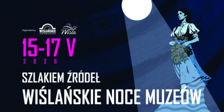 Wiślańskie Noce Muzeów 2026